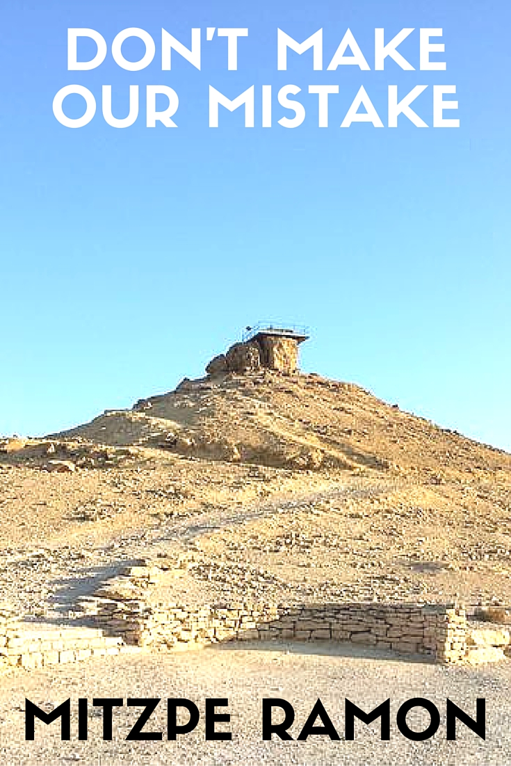 Mitzbe Ramon Don’t Make This Same Mistake at Mitzpe Ramon