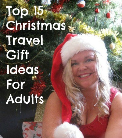Top 15 Christmas Travel Gift Ideas For Adults